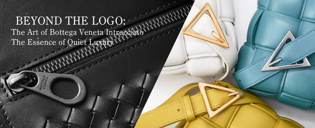 Bottega Veneta Intrecciato showcasing the art of quiet luxury with elegant bags and designs.